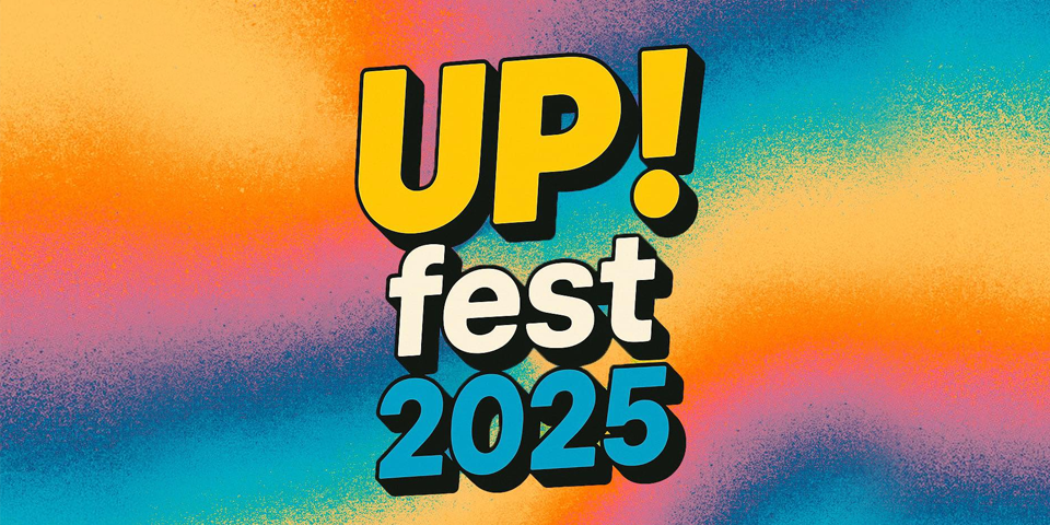 UP! Fest 2025 UP! Fest 2025